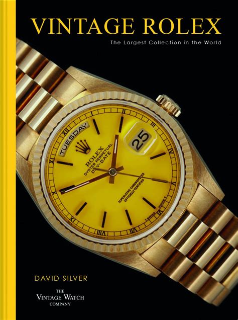 david silver rolex|‘Vintage Rolex’ By David Silver Documents 1910.